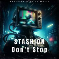 Stashion - Don't Stop (Extended Mix)