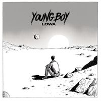 LOWA - Young Boy (Explicit)