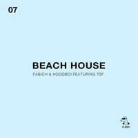 Fabich and Hoodboi featuring TSF - Beach House