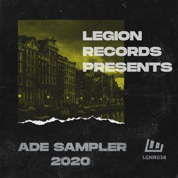 LGNR - Legion Records Presents Ade Sampler 2020