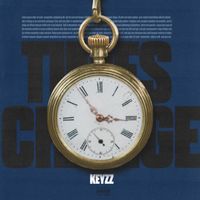 Keyzz - Times Change (Explicit)