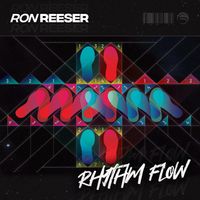 Ron Reeser - Rhythm Flow (Extended Mix)