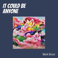 mark bruce - It could be anyone