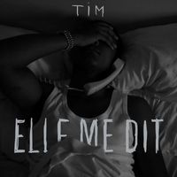 Tim - Elle me dit (Explicit)
