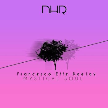 Francesco Effe Deejay - Mystical Soul