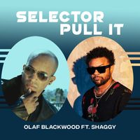 Olaf Blackwood - Selector Pull It (feat. Shaggy)