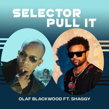 Olaf Blackwood - Selector Pull It (feat. Shaggy)