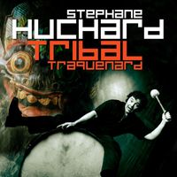 Stéphane Huchard - Tribal Traquenard