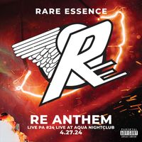 Rare Essence - RE Anthem - Live PA#24 Live at Aqua Nightclub 4-27-24 (Explicit)