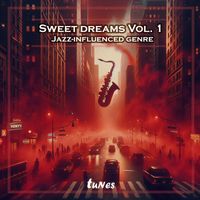 Tunes - Sweet Dreams Vol. 1 Jazz-influenced genre