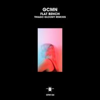 GCMN - Flat Bench (Thiago Gloomy Remixes)