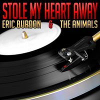 Eric Burdon & The Animals - Stole My Heart Away