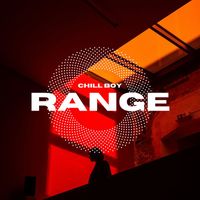 Chill Boy - Range
