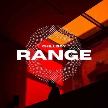 Chill Boy - Range