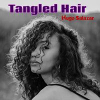 Hugo Salazar - Tangled Hair