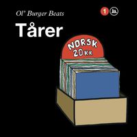 Ol' Burger Beats - Tårer