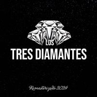 Los Tres Diamantes - Remasterizado 2024