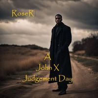 RoseR - A John X Judgement Day