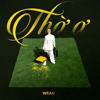 WEAN - Thờ ơ (Explicit)