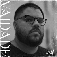 Isaac - Vaidade