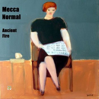 Mecca Normal - Ancient Fire