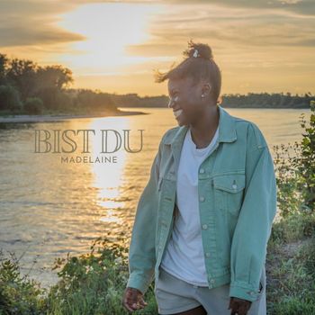madelaine - Bist Du