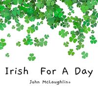 John McLaughlin - Irish for a Day