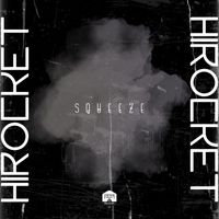 Hirocket - Squeeze