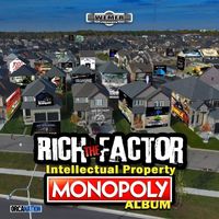 Rich The Factor - Intellectual Property Monopoly (Explicit)