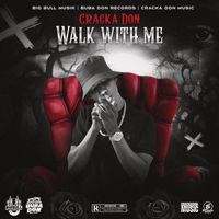Cracka Don - Walk With Me