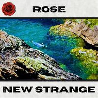 Rose - New Strange (Demo)