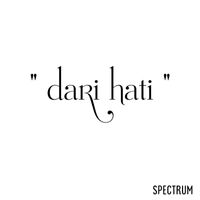 Spectrum - dari hati