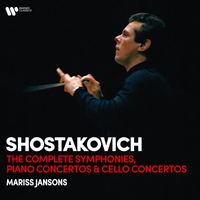 Mariss Jansons - Shostakovich: The Complete Symphonies, Piano Concertos & Cello Concertos