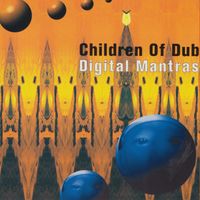 Children Of Dub - Digital Mantras