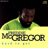 Freddie McGregor - Hard To Get