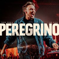 Theo Rubia - Peregrino (Ao Vivo)
