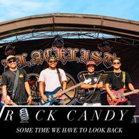 Rock Candy - Some Time We Have to Look Back