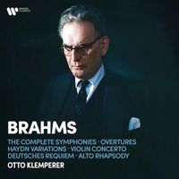 Otto Klemperer - Brahms: The Complete Symphonies, Overtures, Haydn Variations, Violin Concerto, Deutsches Requiem & Alto Rhapsody