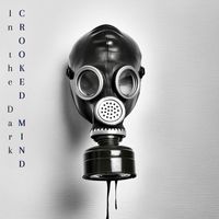 CROOKED MIND - In the Dark