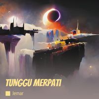 JEMAR - Tunggu Merpati