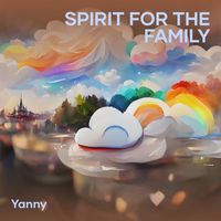 YANNY - Spirit For The Family