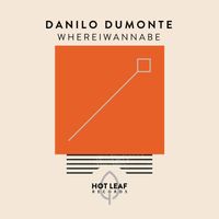 Danilo Dumonte - Whereiwannabe (Extended Mix)