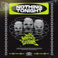 Hostage Situation - Nothing Tonight