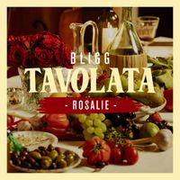 Bligg - Rosalie (Tavolata Version)