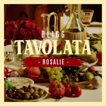 Bligg - Rosalie (Tavolata Version)