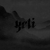 Yeti - Void Moans the Name of All Things Gone