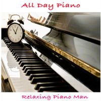 Relaxing Piano Man - All Day Piano
