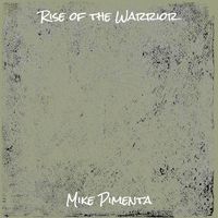 Mike Pimenta - Rise of the Warrior
