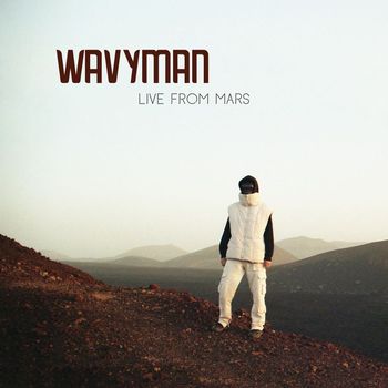 Ares - Wavyman - Live From Mars (Explicit)