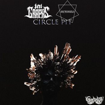TenGraphs & Archangels - Circle Pit (Explicit)